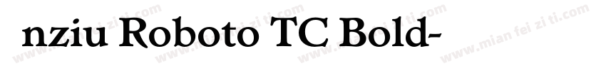 Inziu Roboto TC Bold字体转换